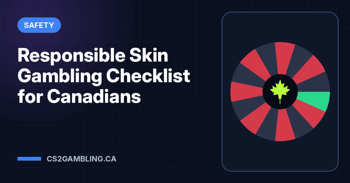 Responsible Skin Gambling Checklist for Canadians