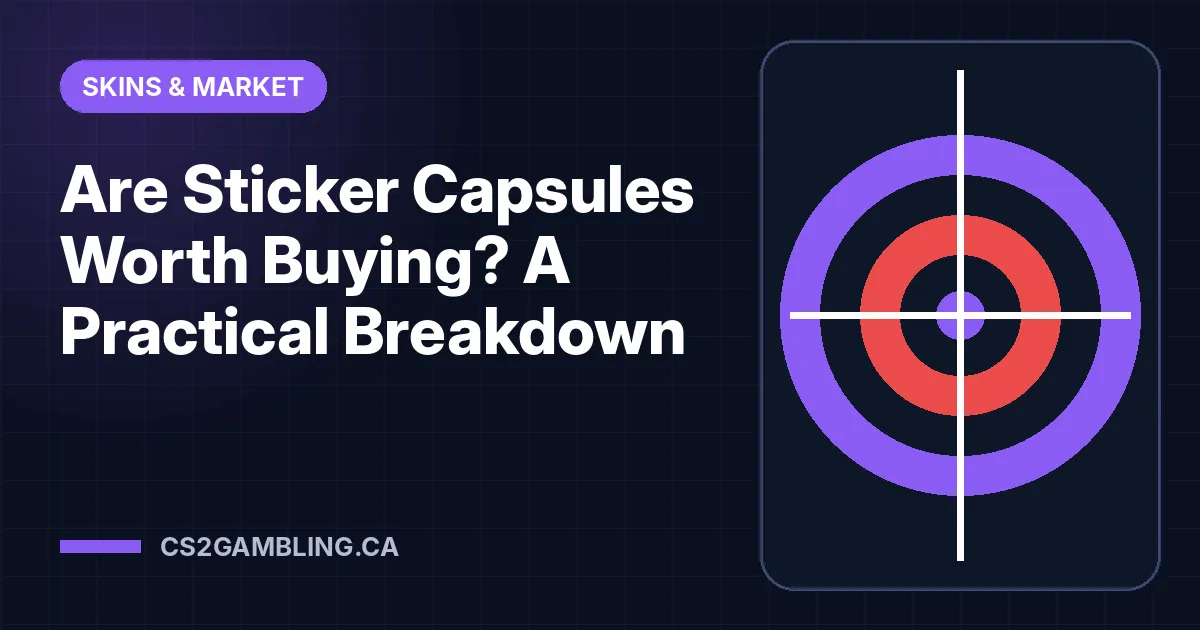 Are Sticker Capsules Worth Buying? A Practical Breakdown