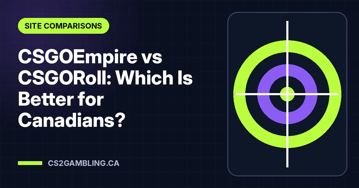CSGOEmpire vs CSGORoll: Which Is Better for Canadians?