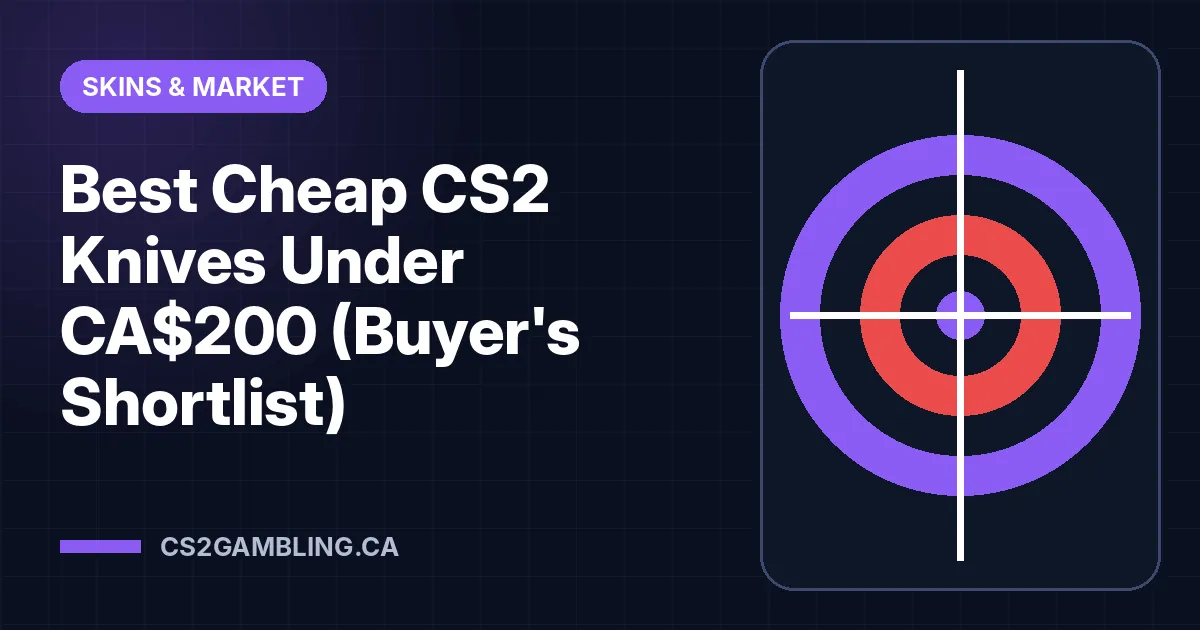 Best Cheap CS2 Knives Under CA$200 (Buyer's Shortlist)
