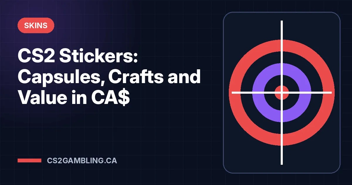 CS2 Stickers: Capsules, Crafts and Value in CA$
