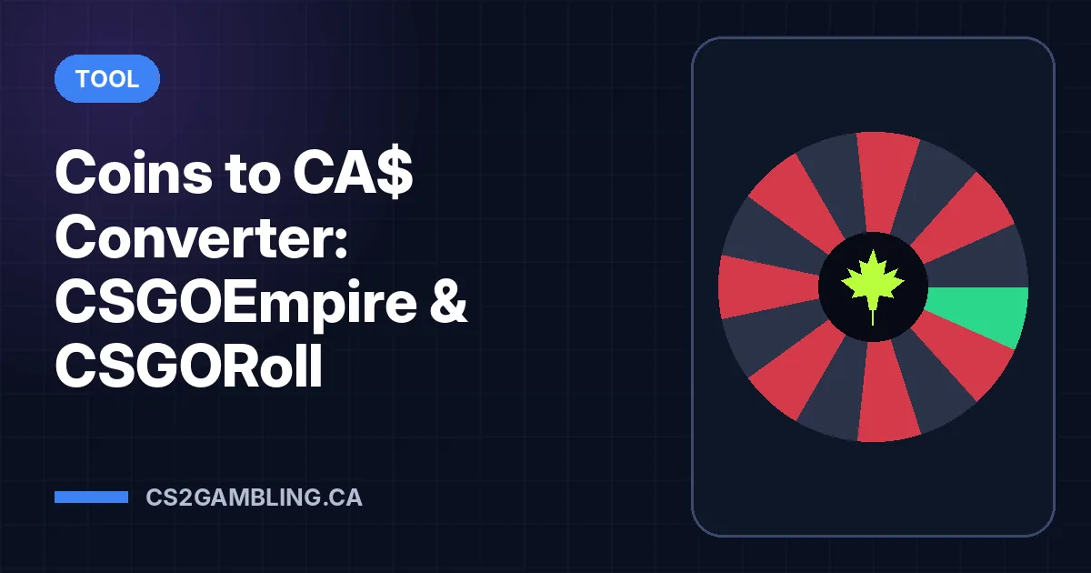 Coins to CA$ Converter: CSGOEmpire & CSGORoll